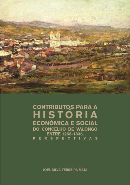 Contributos para a História Económica e Social do Concelho de Valongo entre 1258-1835