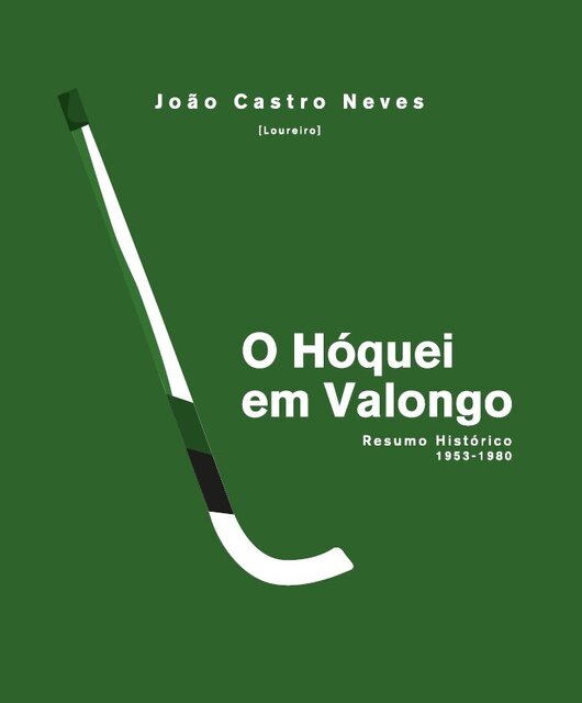 O Hóquei em Valongo - Resumo Histórico 1953-1980