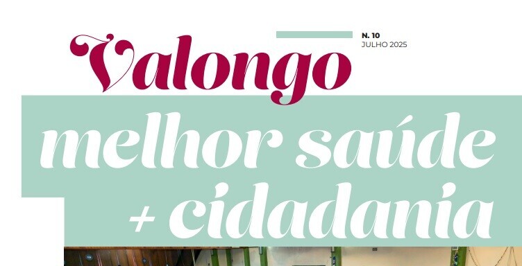 Revista "Valongo, melhor saúde + cidadania" de julho já se encontra disponível