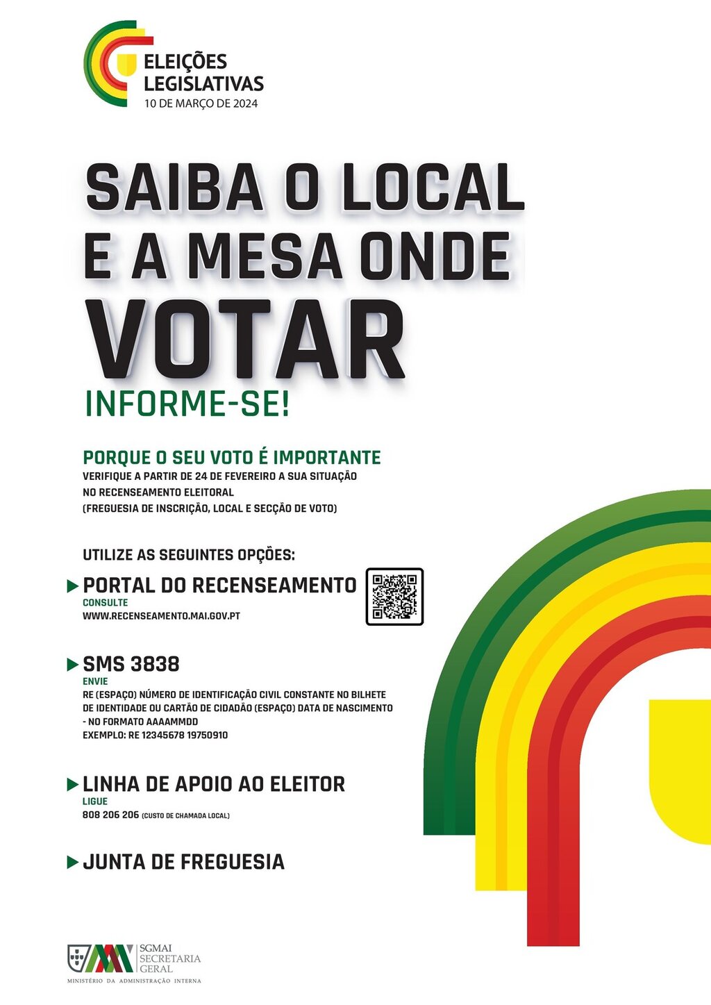 Cartaz das elei&ccedil;&otilde;es legislativas 2024 - Saiba o local ea mesa onde votar - utilize as seguintes op&ccedil;&otilde;es: www.recenseamento.mai.gov.pt, sms 3838, linha de apoio 808206206 ou a junta de freguesia